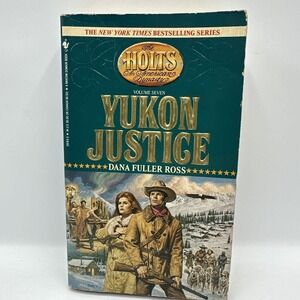 Yukon Justice (The Holts, No. 7), Ross, Dana Fuller PB October 1992 Bantam